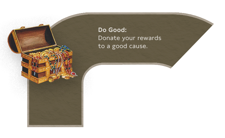 Do good: Donate your rewards to a good cause.